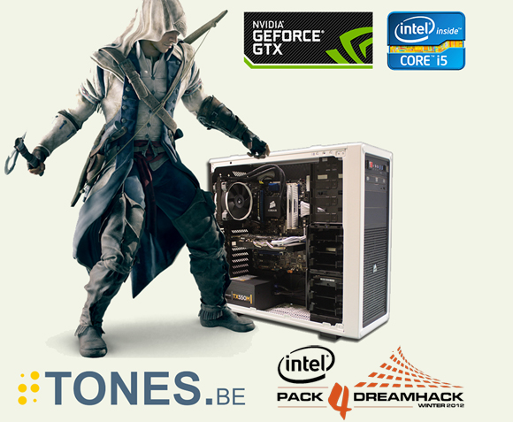 Win the Tones.be Intel Pack4DreamHack Gaming Rig